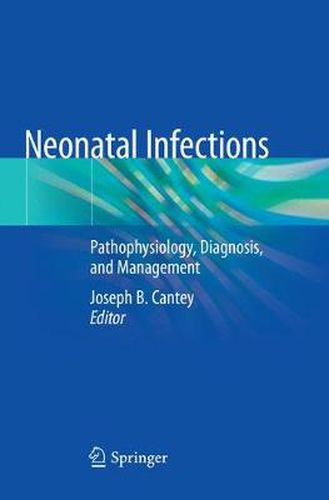 Cover image for Neonatal Infections: Pathophysiology, Diagnosis, and Management