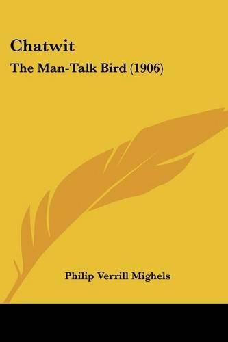 Chatwit: The Man-Talk Bird (1906)