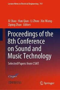 Cover image for Proceedings of the 8th Conference on Sound and Music Technology: Selected Papers from CSMT