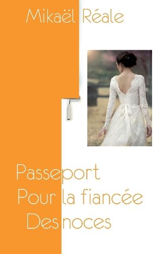Cover image for Passeport pour la fiancee des noces
