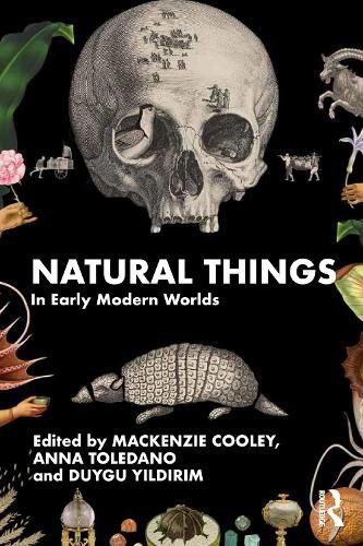 Cover image for Natural Things in Early Modern Worlds