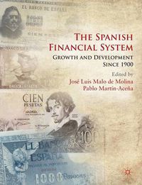 Cover image for The Spanish Financial System: Growth and Development Since 1900