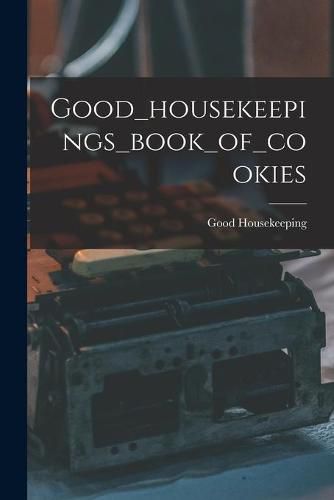 Cover image for Good_housekeepings_book_of_cookies