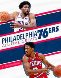 Cover image for Philadelphia 76ers All-Time Greats