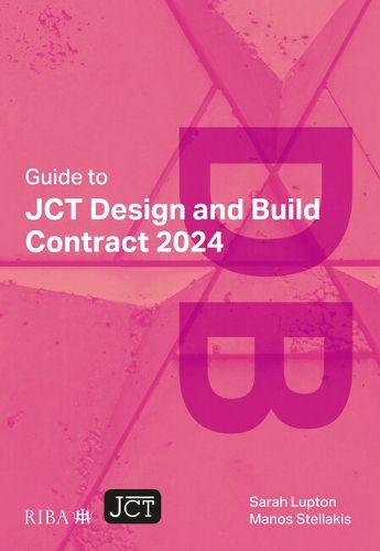 Cover image for Guide to JCT Design and Build Contract 2024 2025