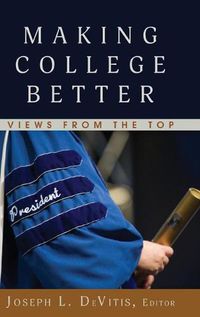 Cover image for Making College Better: Views from the Top