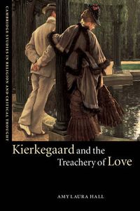 Cover image for Kierkegaard and the Treachery of Love