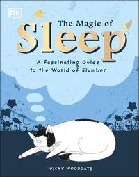 Cover image for The Magic of Sleep: . . . and the Science of Dreams