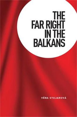 Cover image for The Far Right in the Balkans