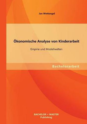 Cover image for OEkonomische Analyse von Kinderarbeit: Empirie und Modellwelten