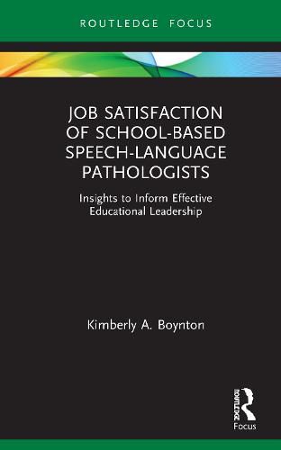 Cover image for Job Satisfaction of School-Based Speech-Language Pathologists: Insights to Inform Effective Educational Leadership