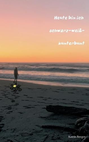 Cover image for Heute bin ich schwarz-weiss-kunterbunt