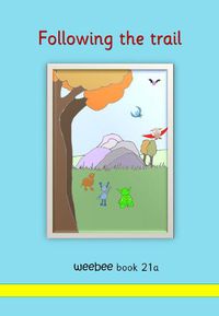 Cover image for Following the trail: weebee Book 21a