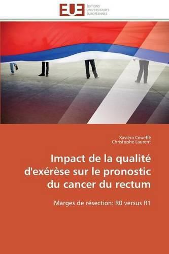 Impact de la Qualit  d'Ex r se Sur Le Pronostic Du Cancer Du Rectum