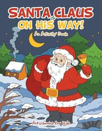 Cover image for Santa Claus is on His Way, An Activity Book