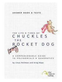 Cover image for The Life & Times of Chuckles the Rocket Dog: Answer Book & Tests