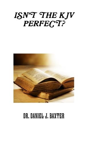 Cover image for Isn't the KJV Perfect?