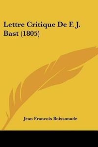 Cover image for Lettre Critique de F. J. Bast (1805)