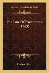 Cover image for The Law of Executions (1763) the Law of Executions (1763)