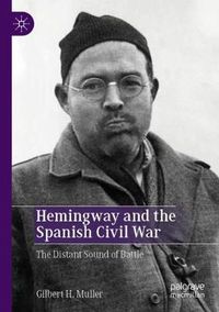 Cover image for Hemingway and the Spanish Civil War: The Distant Sound of Battle