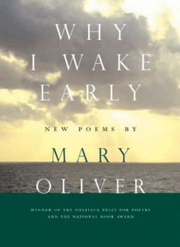 Why I Wake Early: New Poems