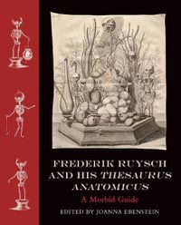 Cover image for Frederik Ruysch and His Thesaurus Anatomicus
