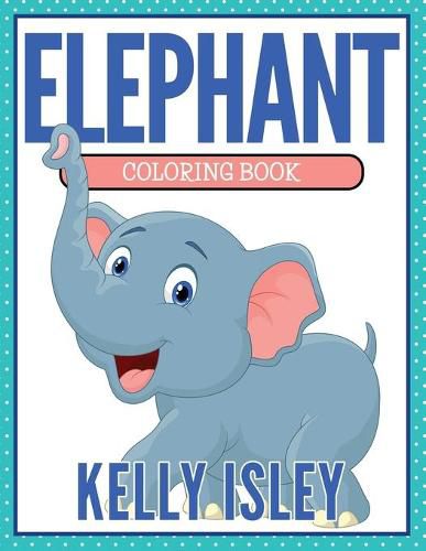 Cover image for Elephant Coloring Book