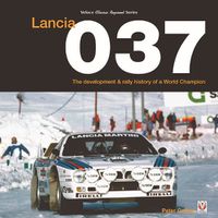 Cover image for Lancia 037: The development and rally history of a world champion