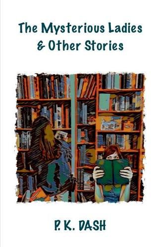 Cover image for The Mysterious Ladies and Other Stories