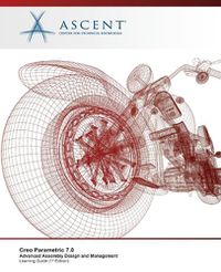 Cover image for Creo Parametric 7.0: Advanced Assembly Design and Management