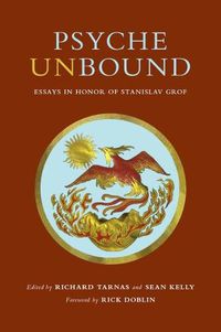 Cover image for Psyche Unbound: Essays in Honor of Stanislav Grof