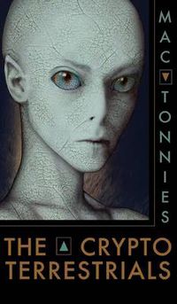 Cover image for The Cryptoterrestrials: A Meditation on Indigenous Humanoids and the Aliens Among Us