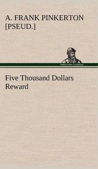 Cover image for Five Thousand Dollars Reward