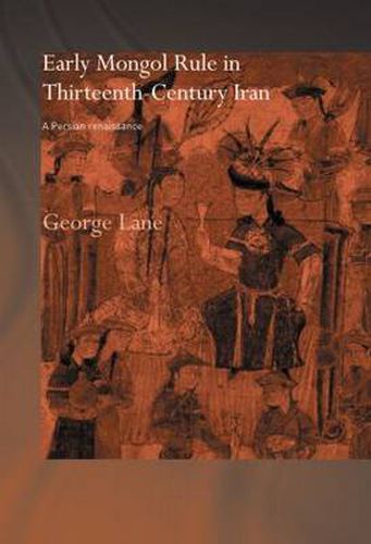 Cover image for Early Mongol Rule in Thirteenth-Century Iran: A Persian Renaissance