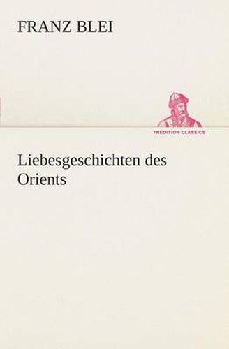 Cover image for Liebesgeschichten des Orients