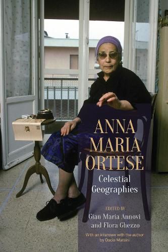 Cover image for Anna Maria Ortese: Celestial Geographies
