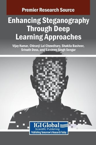 Cover image for Enhancing Steganography Through Deep Learning Approaches