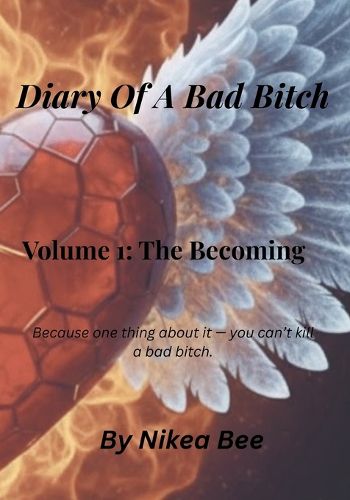 Cover image for Diary of a Bad Bitch Volume 1