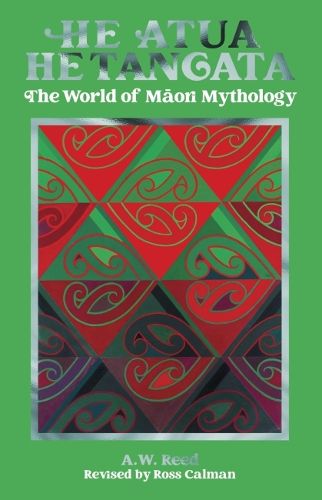 Cover image for He Atua, He Tangata: The World of Maori Mythology