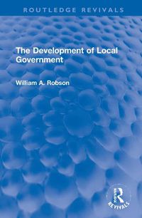 Cover image for The Development of Local Government