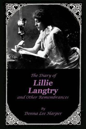 The Diary of Lillie Langtry: And Other Remembrances