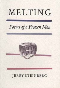 Cover image for Melting: Poems of a Frozen Man