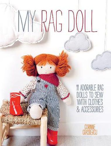 Cover image for My Rag Doll: 11 Adorable Rag Dolls to Sew with Clothes & Accessories