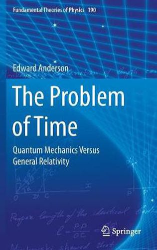 The Problem of Time: Quantum Mechanics Versus General Relativity