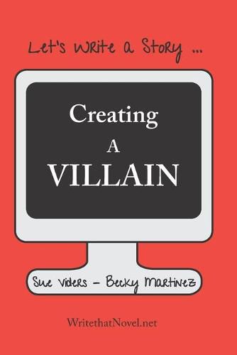 Cover image for Creating a Villain: Let's Write a Story