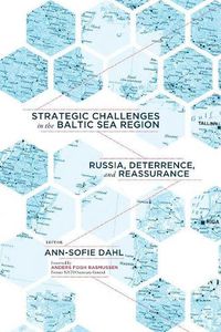 Cover image for Strategic Challenges in the Baltic Sea Region: Russia, Deterrence, and Reassurance