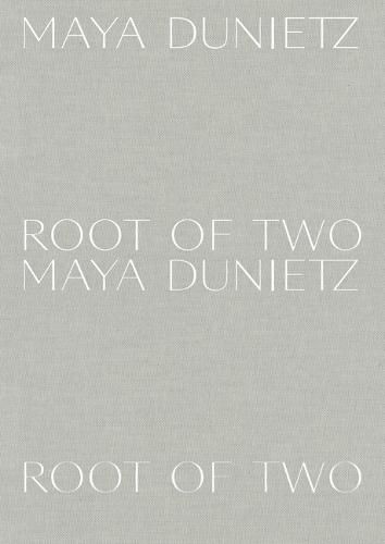 Maya Dunietz - Root of Two