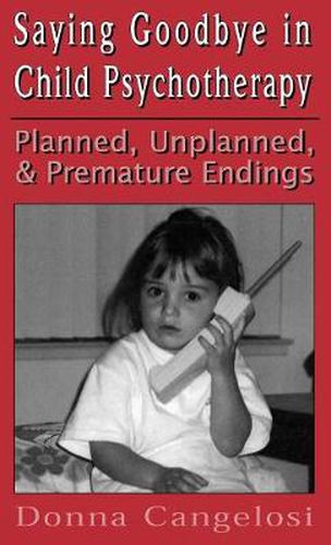 Cover image for Saying Goodbye in Child Psycho (Child Therapy Series)