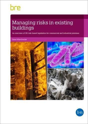 Cover image for Managing Risks in Existing Buildings: An Overview of UK Risk-based Legislation for Commercial and Industrial Premises (FB 86)