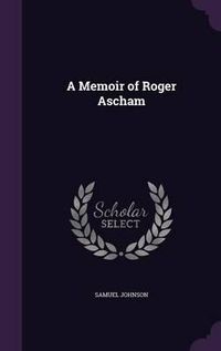 Cover image for A Memoir of Roger Ascham